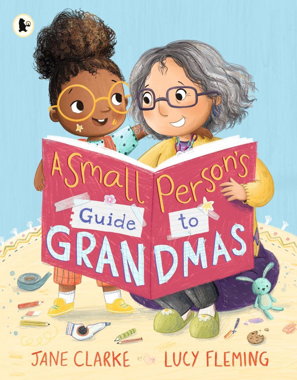 Small Person's Guide to Grandmas by Jane Clarke - ISBN: 9781529513936