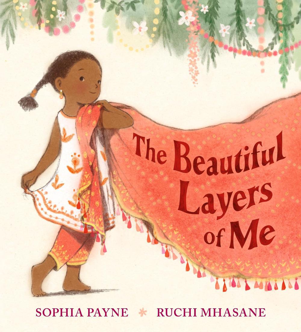 The Beautiful Layers of Me by Sophia Payne - ISBN: 9781529513974