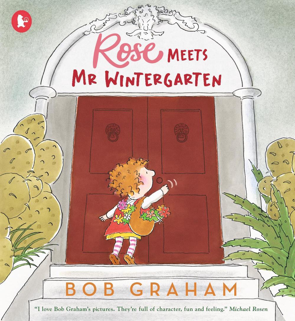 Rose Meets Mr Wintergarten by Bob Graham - ISBN: 9781529514018