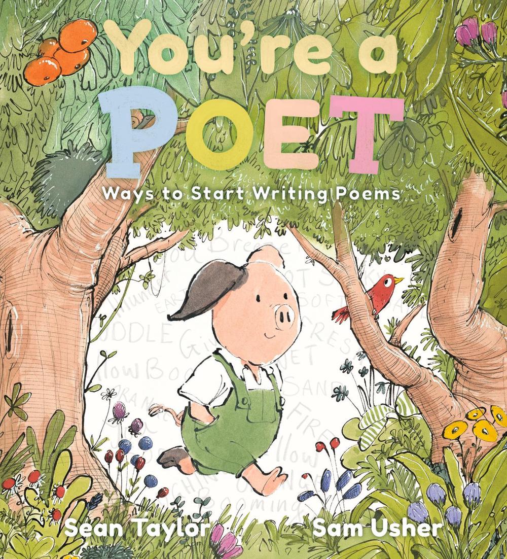You're a Poet: Ways to Start Writing Poems by Sean Taylor - ISBN: 9781529514063