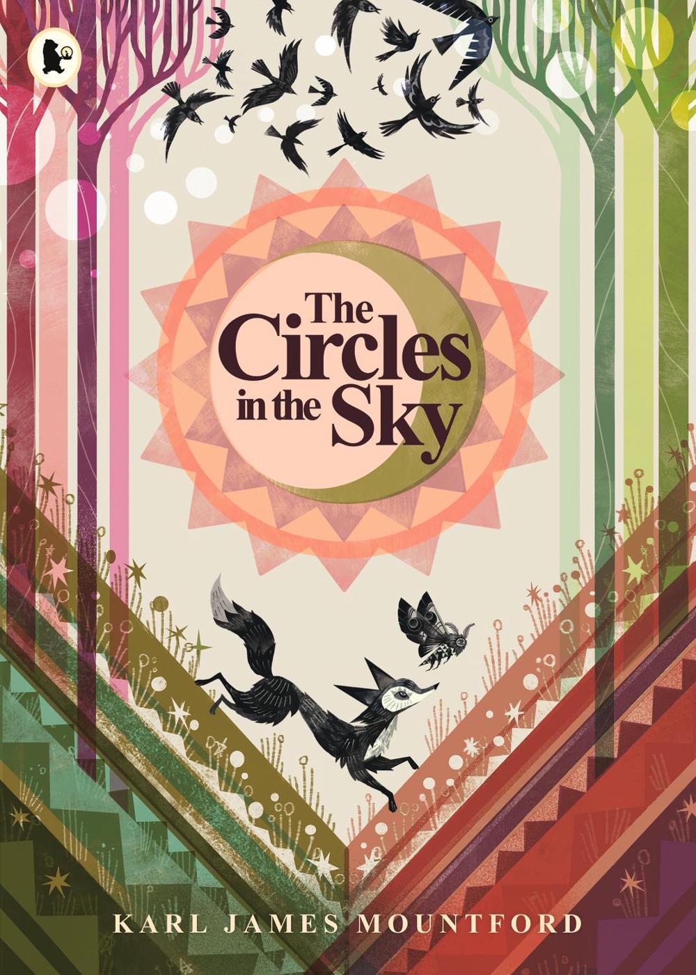 The Circles in the Sky by Karl James Mountford - ISBN: 9781529515060