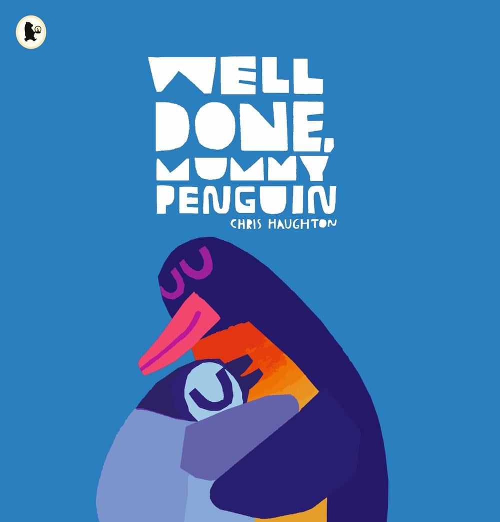 Well Done, Mummy Penguin by Chris Haughton - ISBN: 9781529515169
