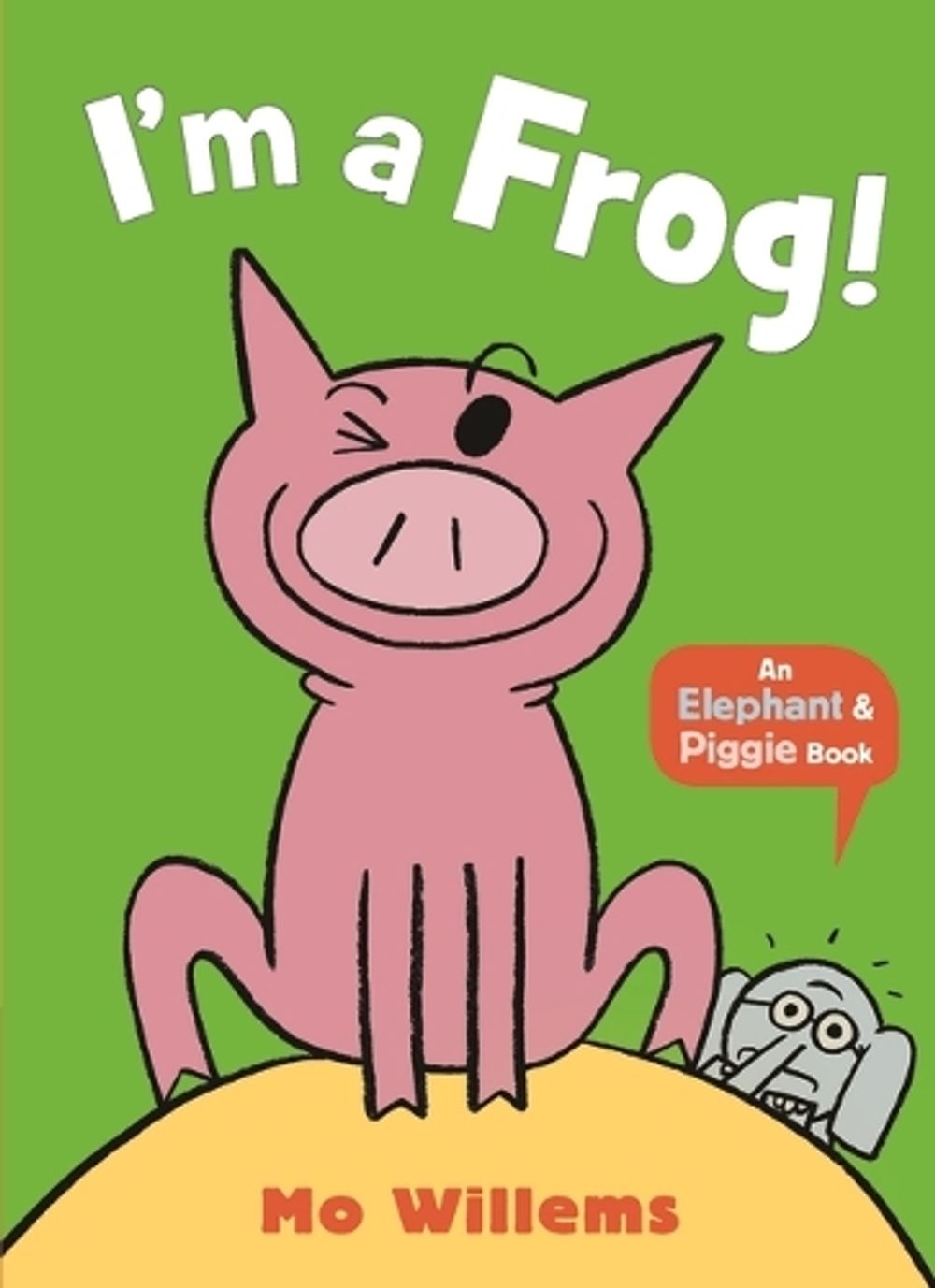 I'm a Frog! by Mo Willems - ISBN: 9781529516081