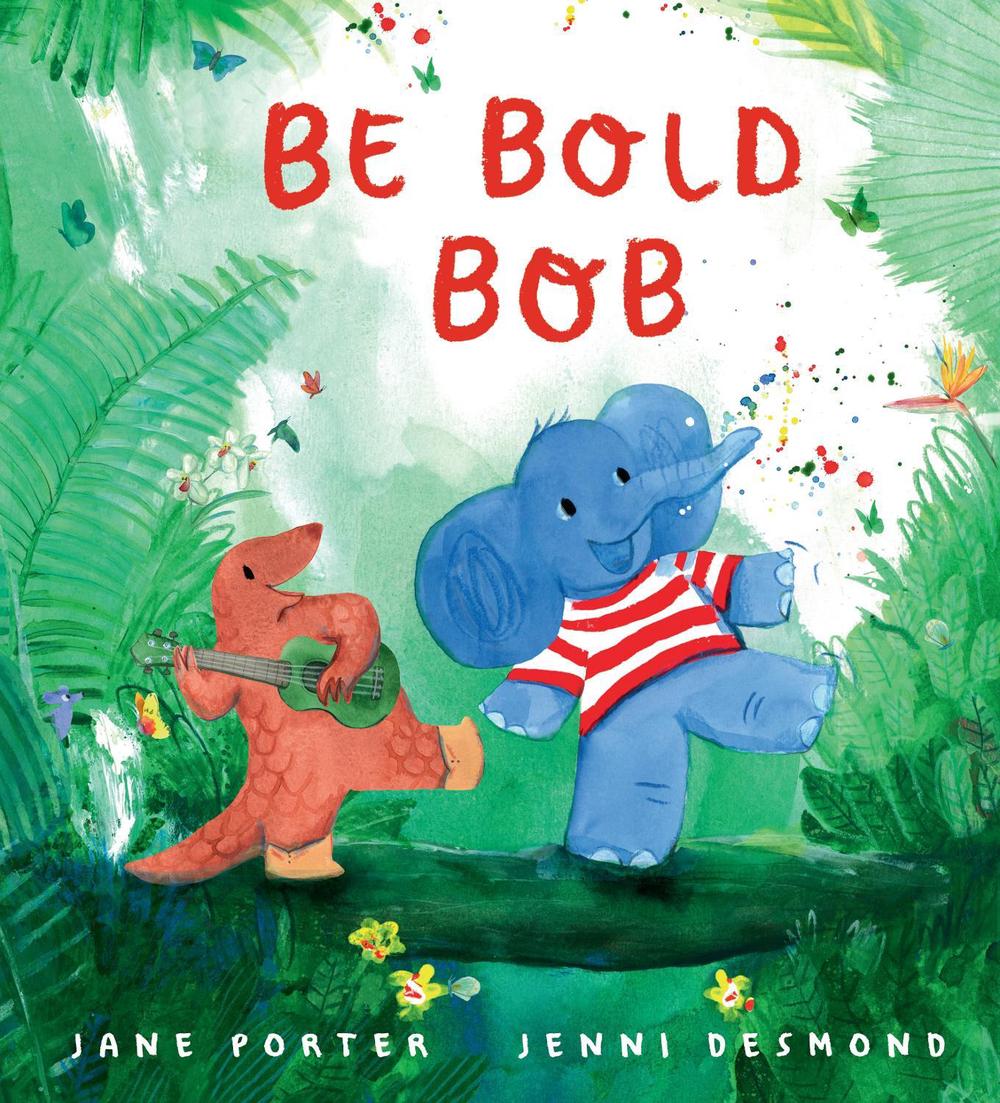 Be Bold, Bob by Jane Porter - ISBN: 9781529516272