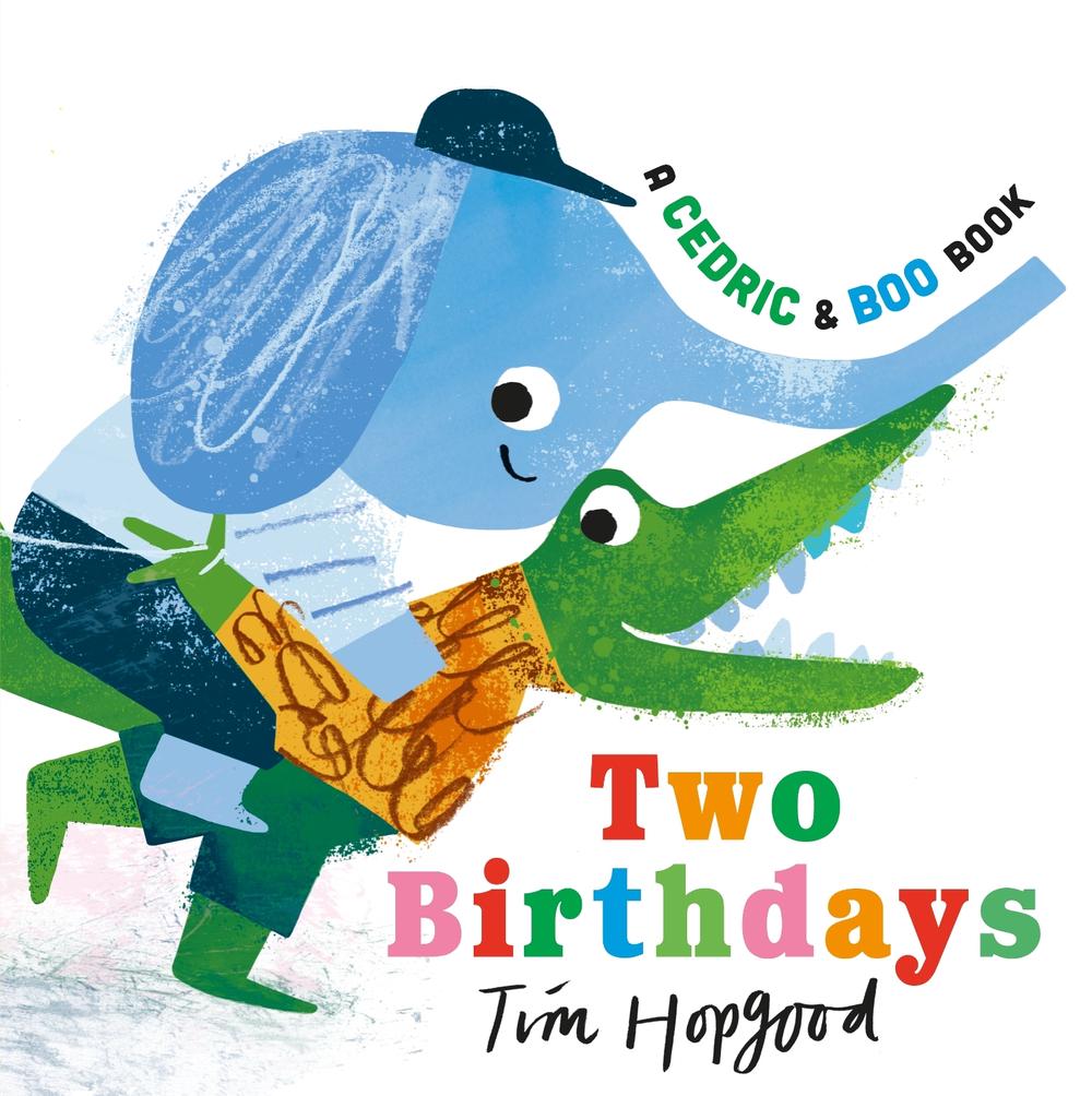 A Cedric and Boo Book: Two Birthdays by Tim Hopgood - ISBN: 9781529516371
