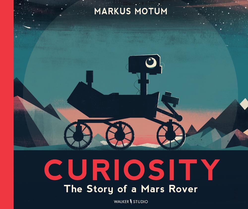 Curiosity: The Story of a Mars Rover, 9781529517378