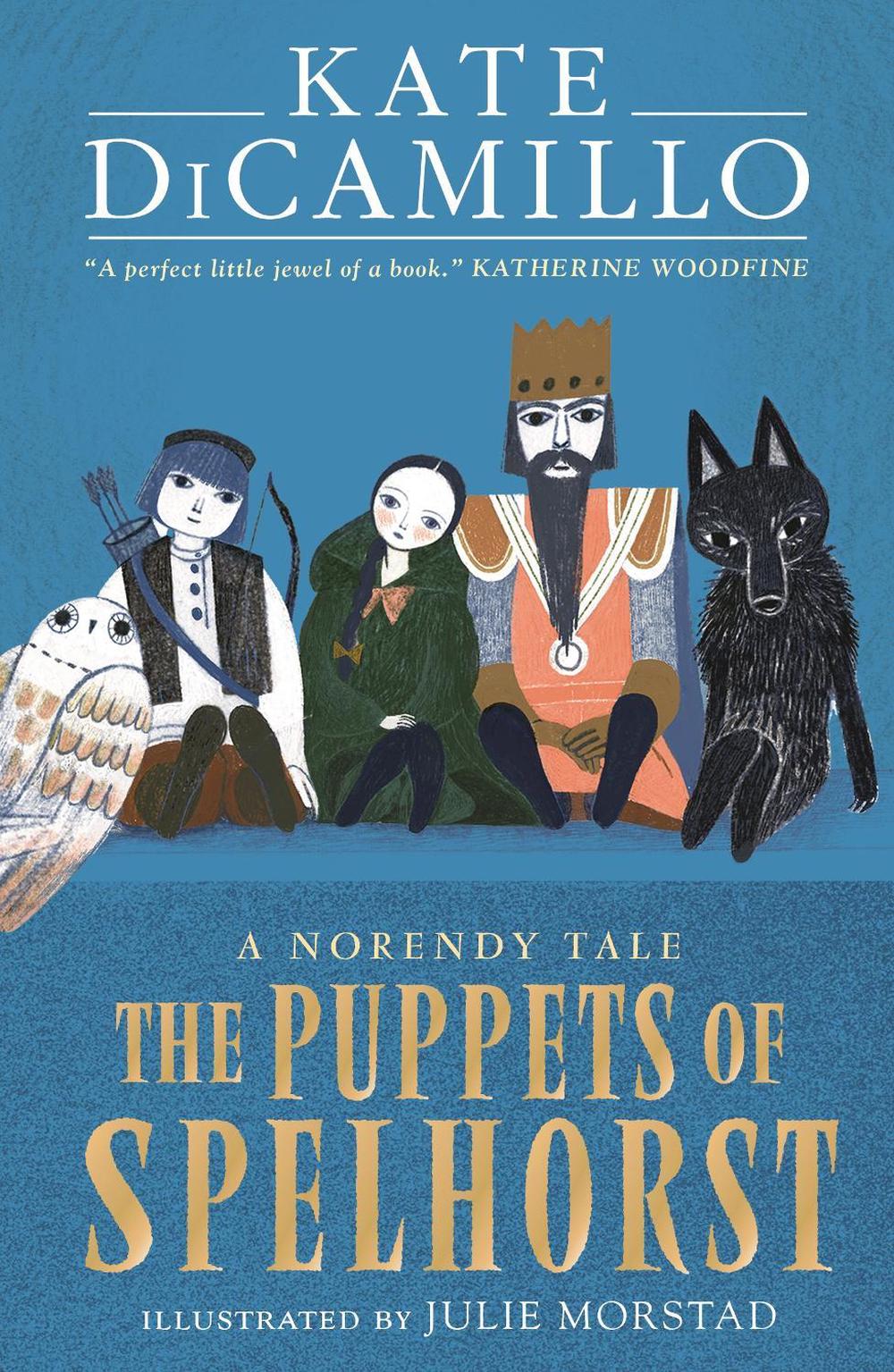 The Puppets of Spelhorst by Kate DiCamillo - ISBN: 9781529517729