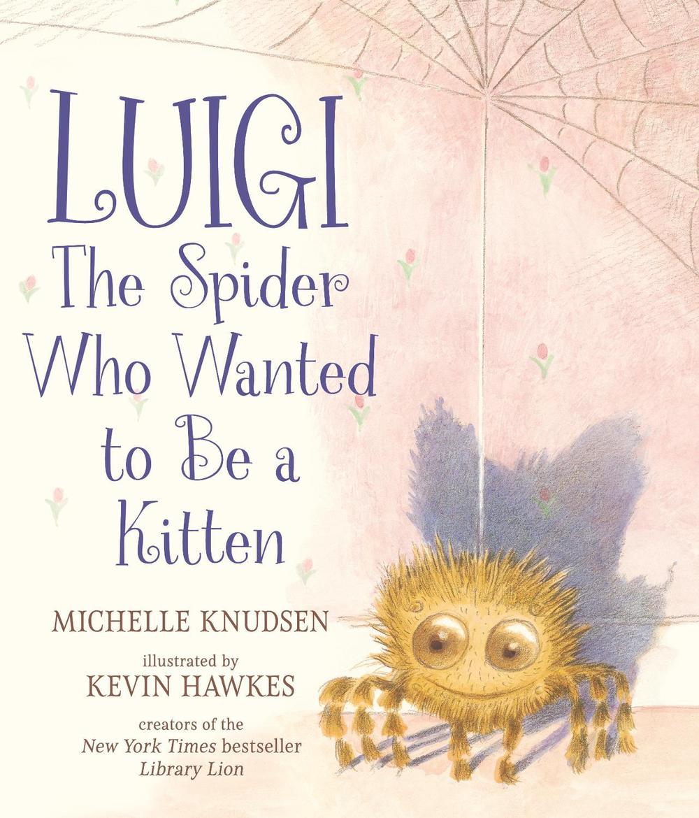 Luigi, the Spider Who Wanted to Be a Kitten, 9781529517828