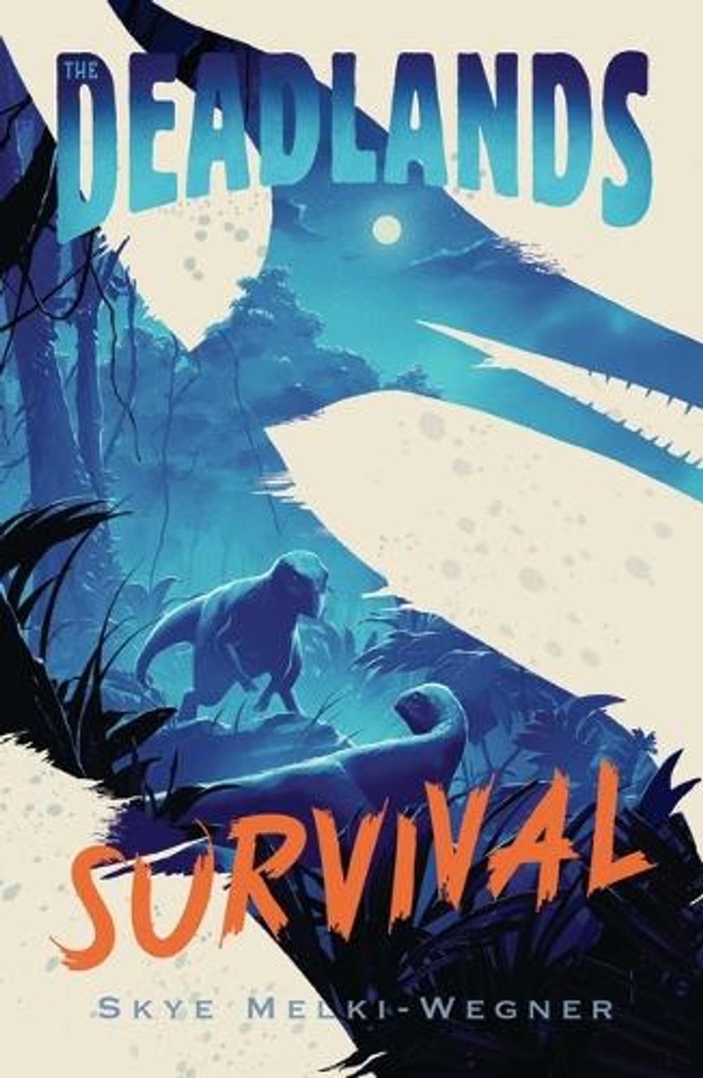 The Deadlands: Survival by Skye Melki-Wegner - ISBN: 9781529518597
