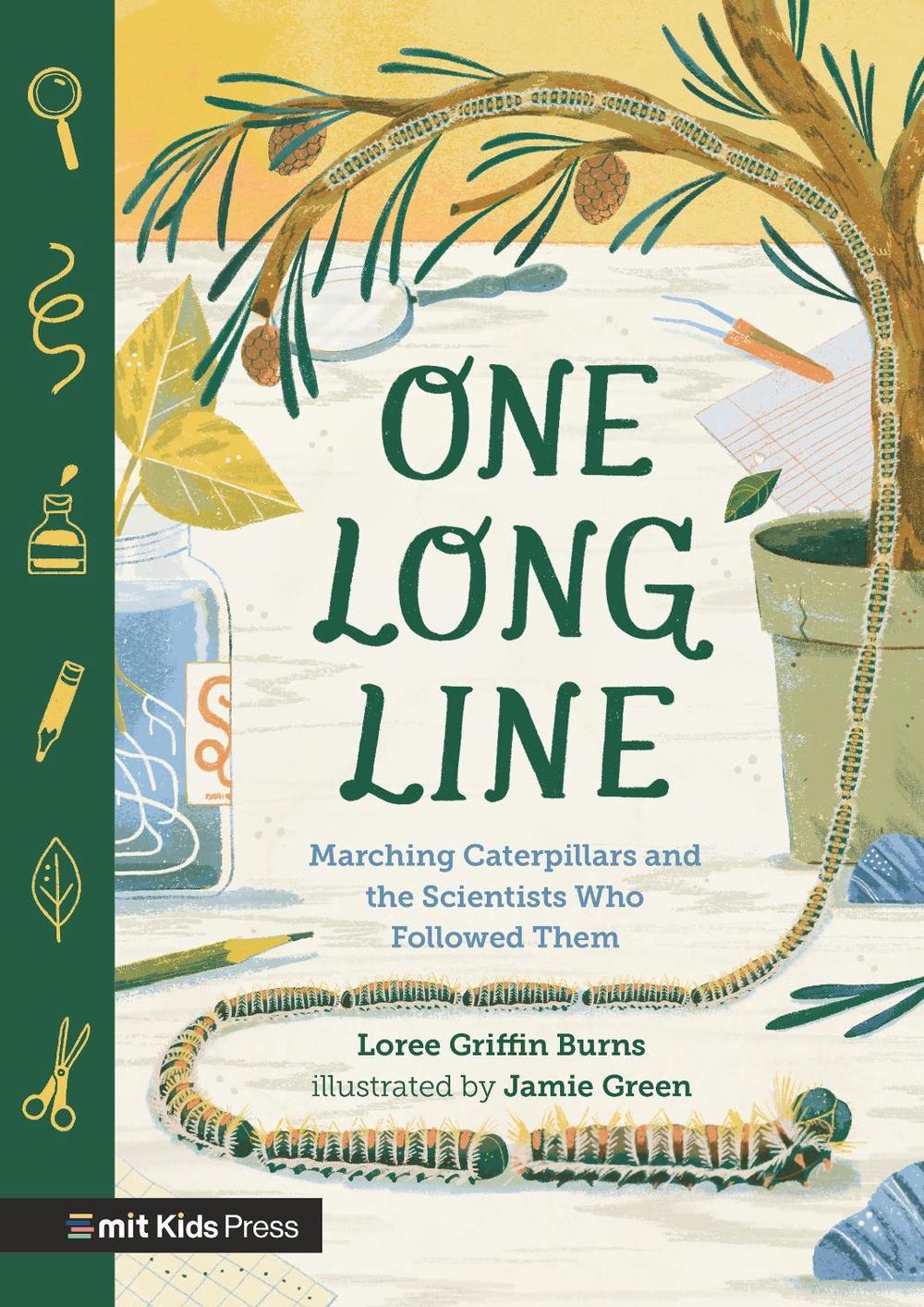 One Long Line: Marching Caterpillars and the Scientists Who Followed Them by Loree Griffin Burns - ISBN: 9781529519280
