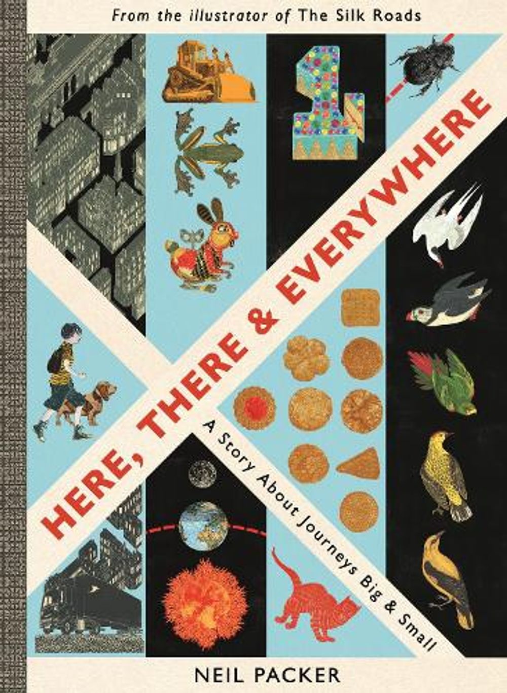 Here, There & Everywhere: A Story About Journeys Big & Small by Neil Packer - ISBN: 9781529519662