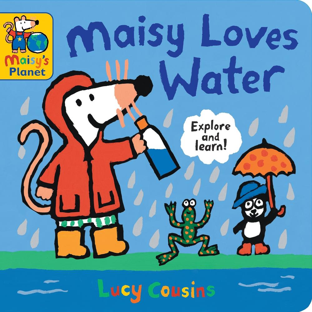Maisy Loves Water: A Maisy's Planet Book by Lucy Cousins - ISBN: 9781529519884