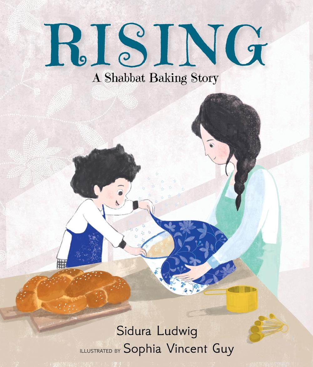 Rising: A Shabbat Baking Story by Sidura Ludwig - ISBN: 9781529522624