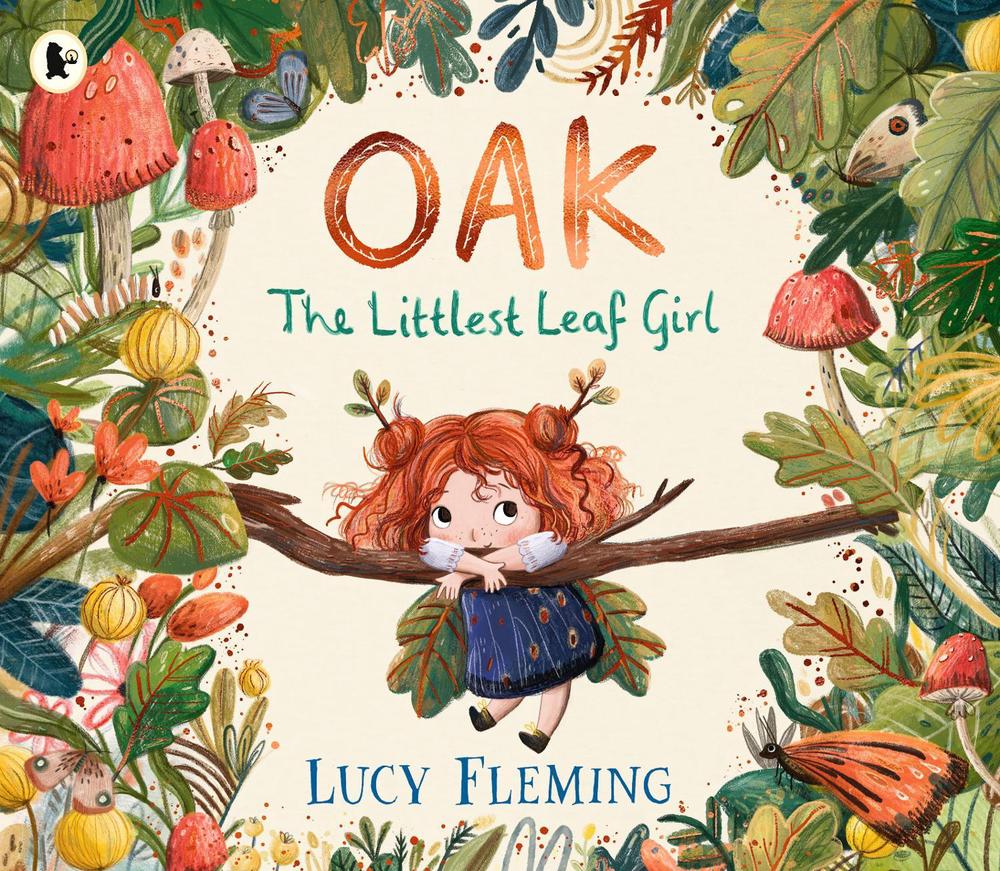 Oak, the Littlest Leaf Girl by Lucy Fleming - ISBN: 9781529523201