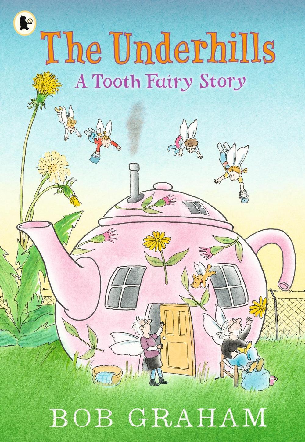 The Underhills: A Tooth Fairy Story, 9781529523447