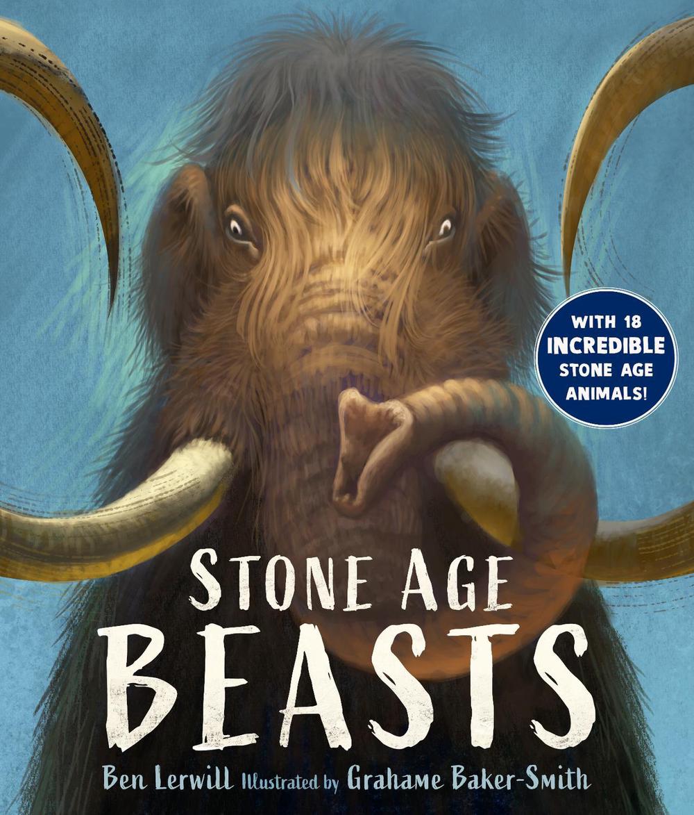 Stone Age Beasts by Ben Lerwill - ISBN: 9781529523515