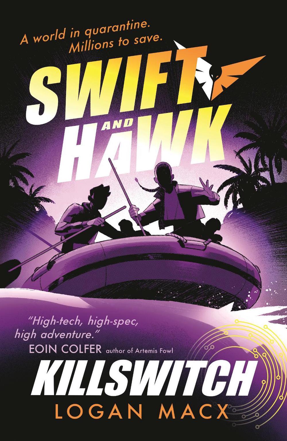 Swift and Hawk: Killswitch by Logan Macx - ISBN: 9781529523898