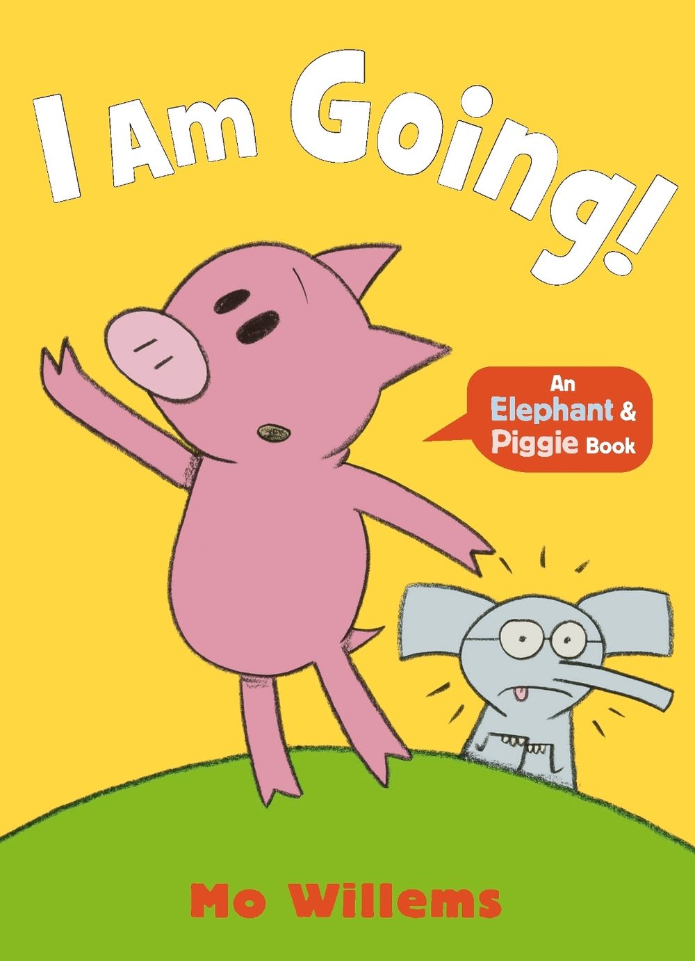 I Am Going! by Mo Willems - ISBN: 9781529525243