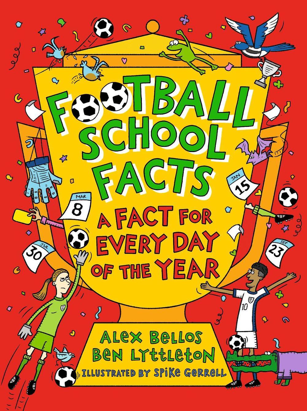 Football School Facts: A Fact for Every Day of the Year, 9781529526004