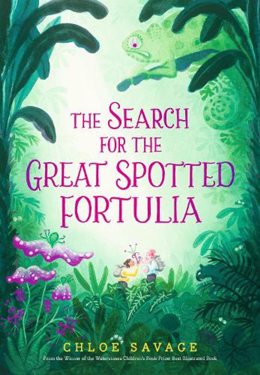 The Search for the Great Spotted Fortulia by Chloe Savage - ISBN: 9781529528213