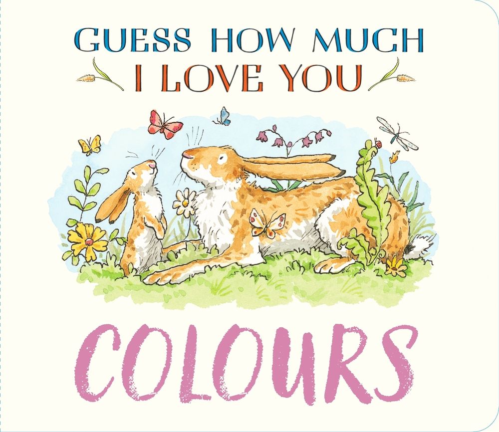 Guess How Much I Love You: Colours by Sam McBratney - ISBN: 9781529532180