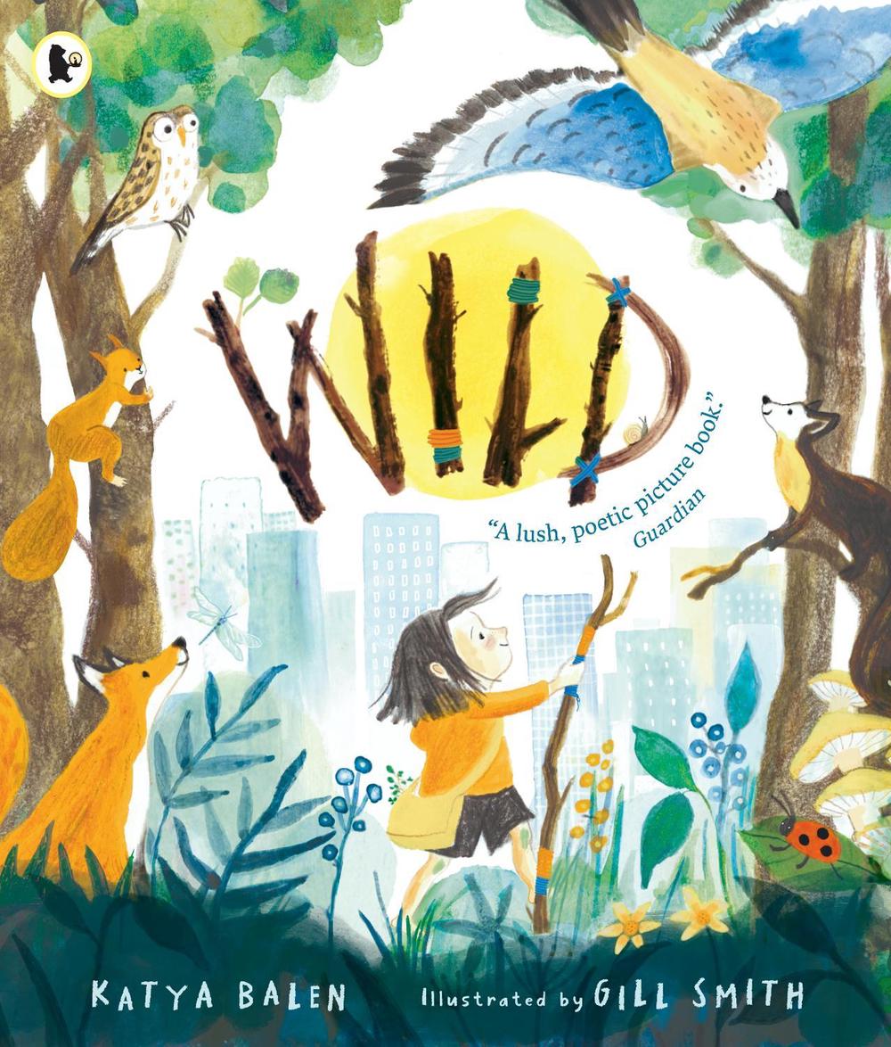 Wild by Katya Balen - ISBN: 9781529532487