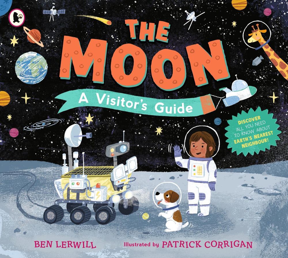 The Moon: A Visitor's Guide by Ben Lerwill - ISBN: 9781529532906