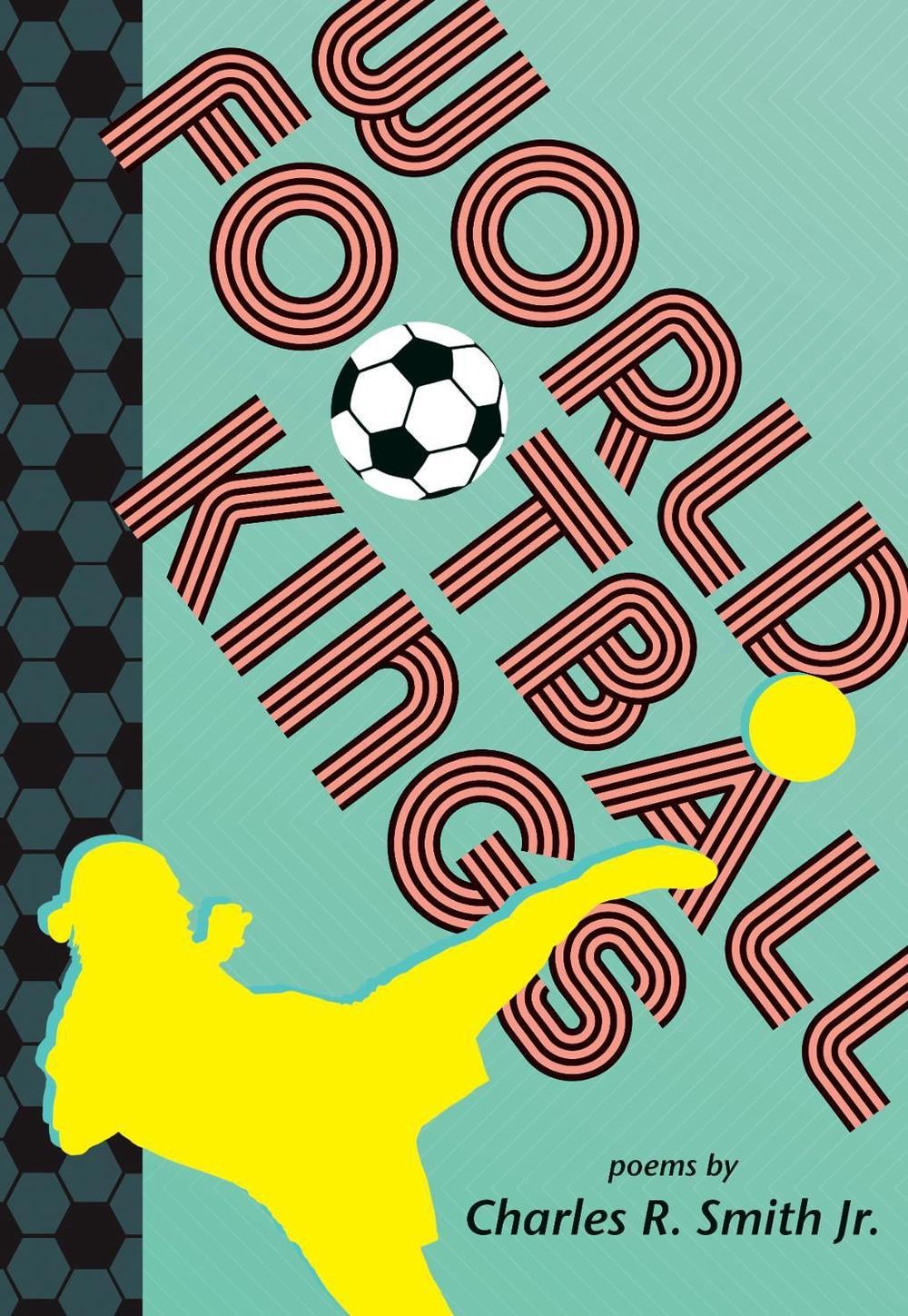 World Football Kings by Charles R. Smith - ISBN: 9781529532937