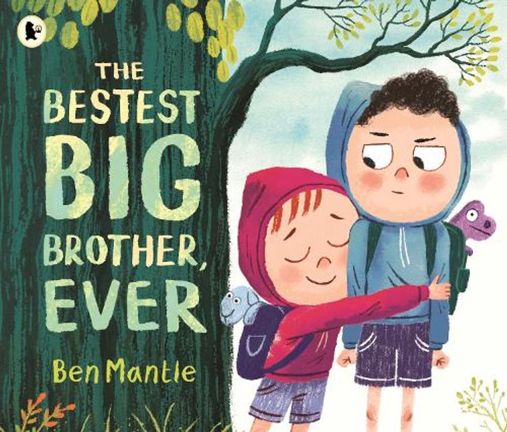 The Bestest Big Brother, Ever by Ben Mantle - ISBN: 9781529532999