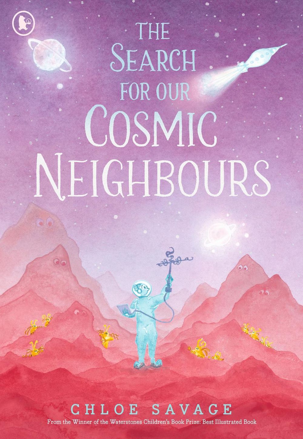 The Search for Our Cosmic Neighbours by Chloe Savage - ISBN: 9781529534009