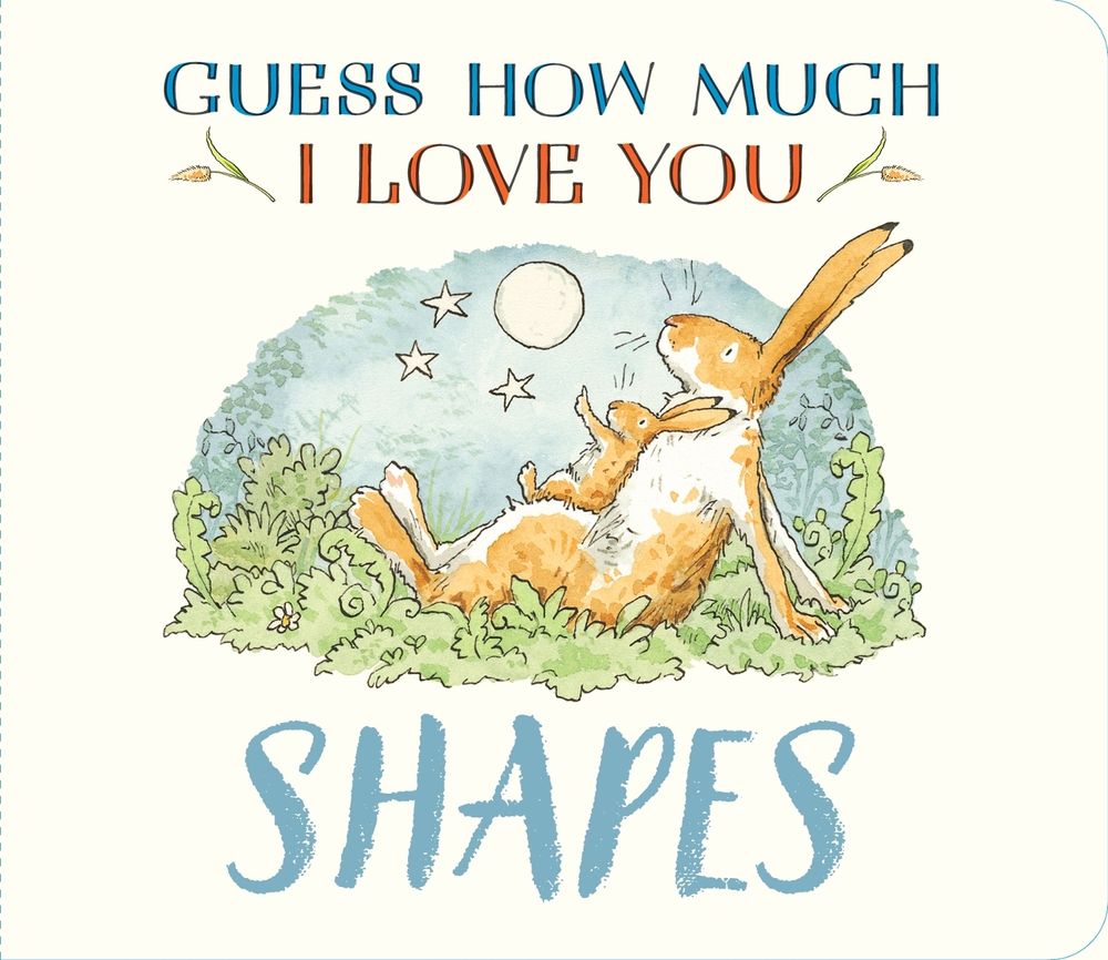 Guess How Much I Love You: Shapes by Sam McBratney - ISBN: 9781529534153