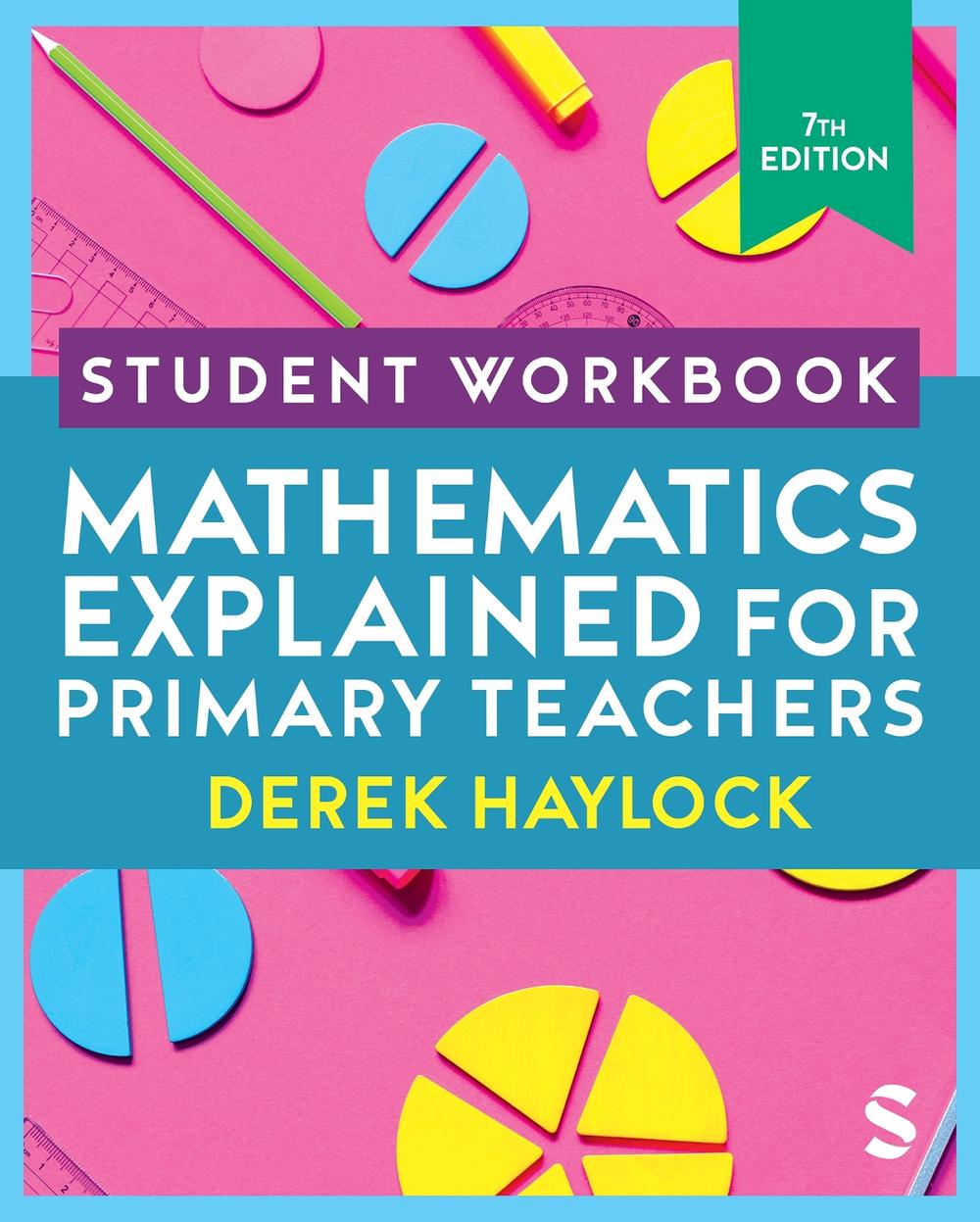 Student Workbook Mathematics Explained for Primary Teachers, 7th Edition, 9781529626315