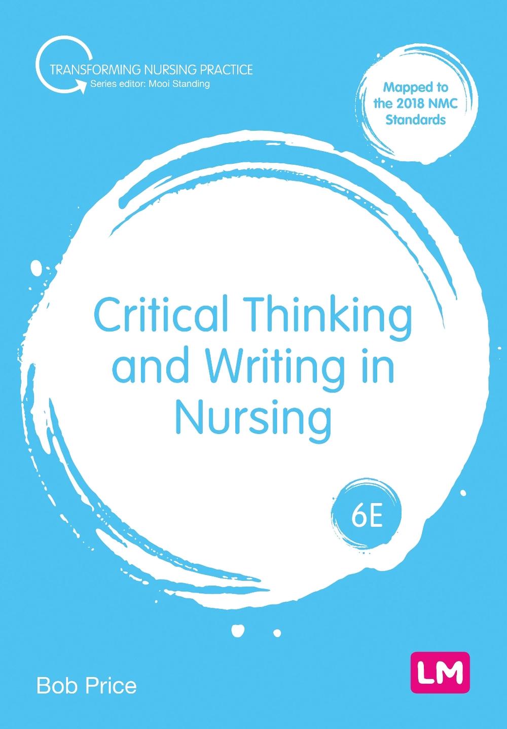 Critical Thinking and Writing in Nursing, 6th Edition, 9781529666601