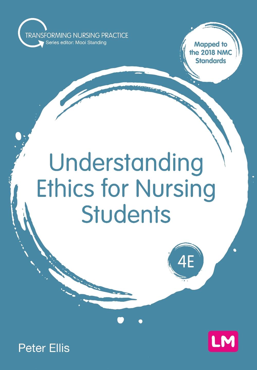 Understanding Ethics for Nursing Students, 4th Edition, 9781529666618