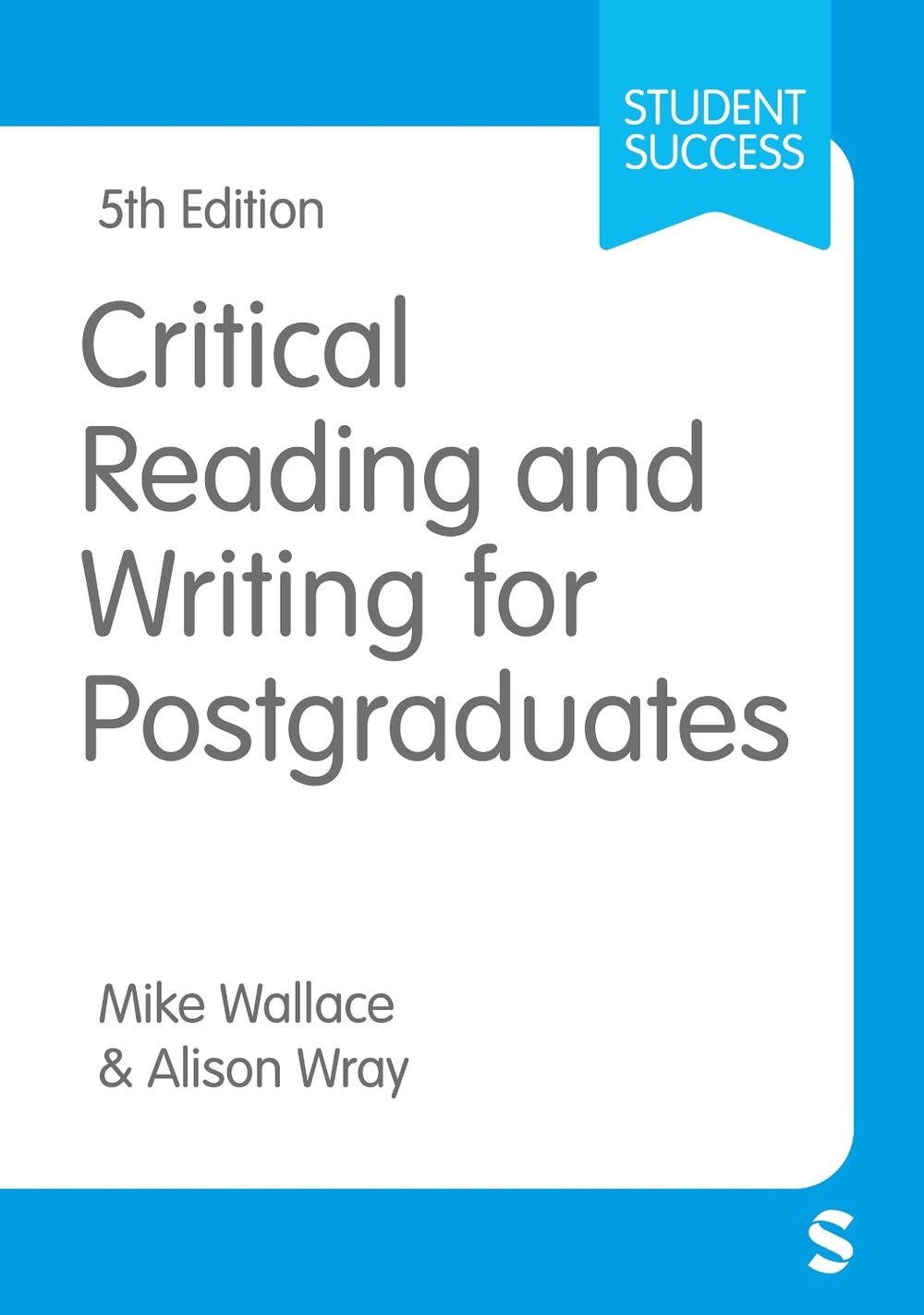 Critical Reading and Writing for Postgraduates, 5th Edition, 9781529668827