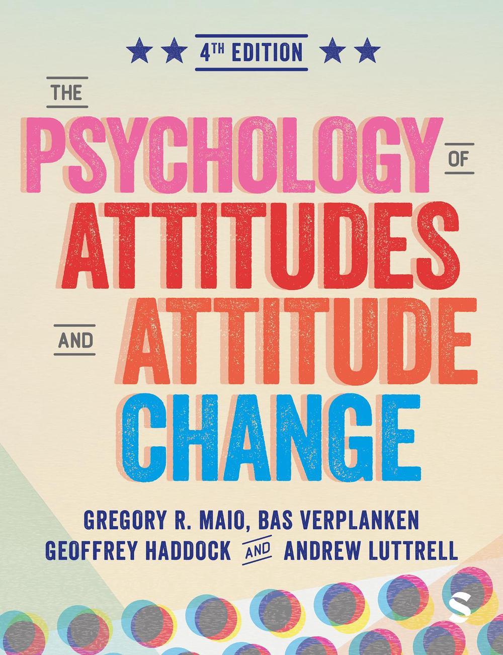 The Psychology of Attitudes and Attitude Change, 4th Edition by Bas ...