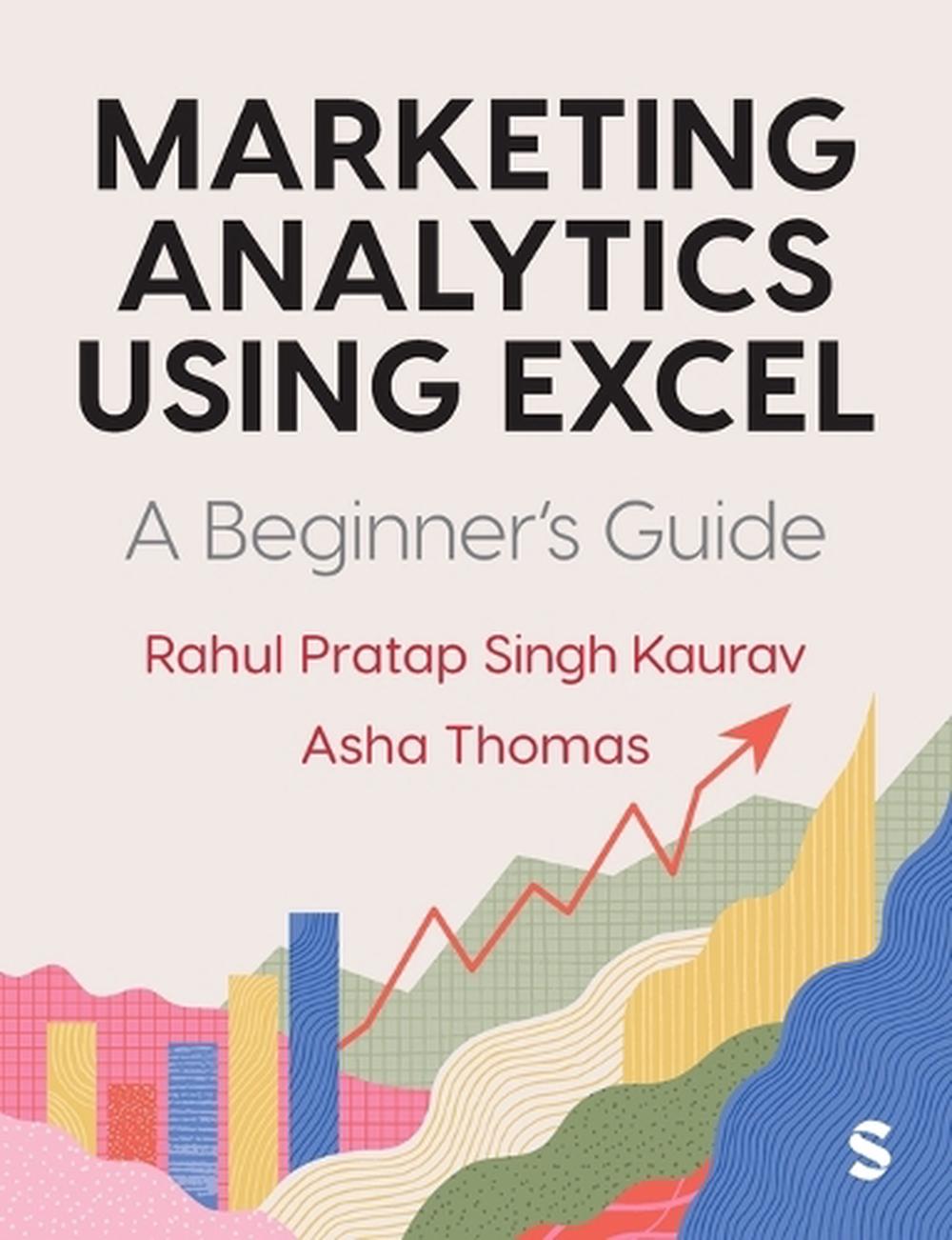 Marketing Analytics Using Excel, 9781529681895