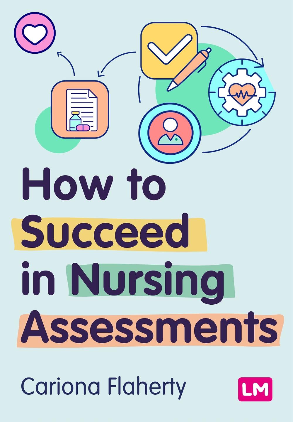 How to Succeed in Nursing Assessments, 9781529685022
