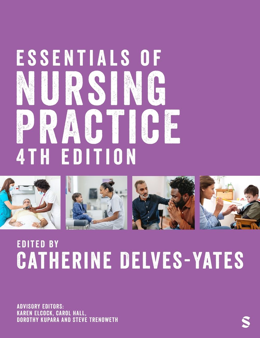 Essentials of Nursing Practice, 4th Edition by Catherine Delves-Yates - ISBN: 9781529685664
