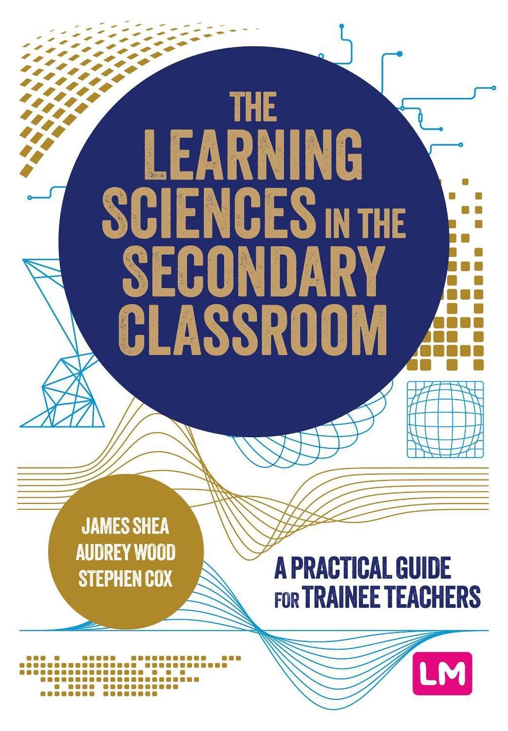Learning Science Order The Learning Sciences in the Secondary Classroom by James Shea ...