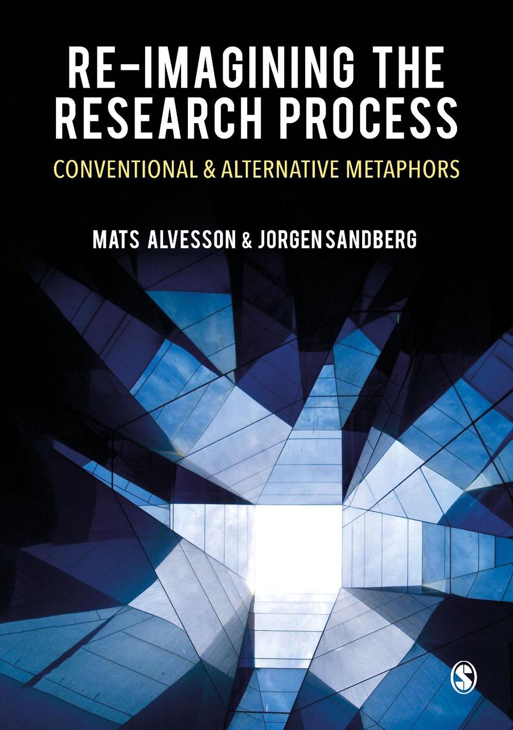 Re-imagining the Research Process by Mats Alvesson - ISBN: 9781529732146
