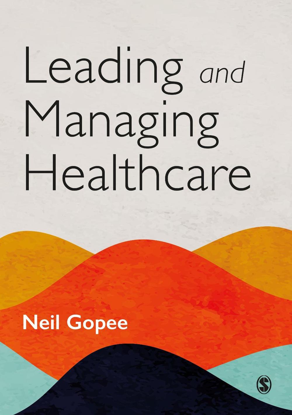 Leading and Managing Healthcare, 9781529732993