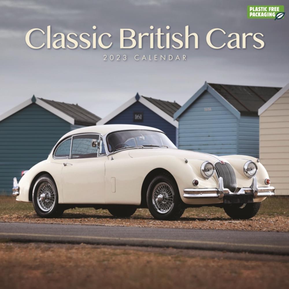 Classic British Cars Square Wall Calendar 2023, 9781529826395