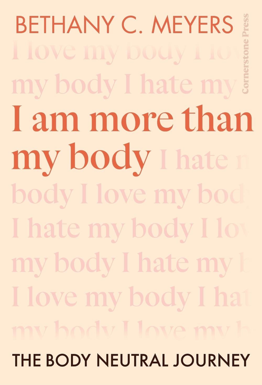 I Am More Than My Body by Bethany C. Meyers Inc - ISBN: 9781529901207