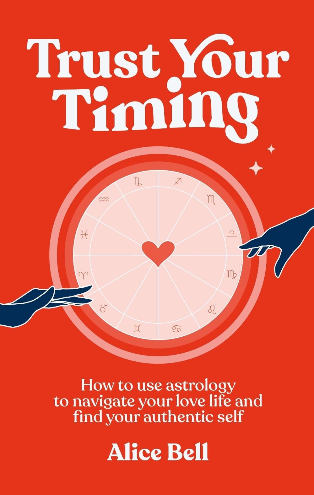 Trust Your Timing by Alice Bell - ISBN: 9781529904970
