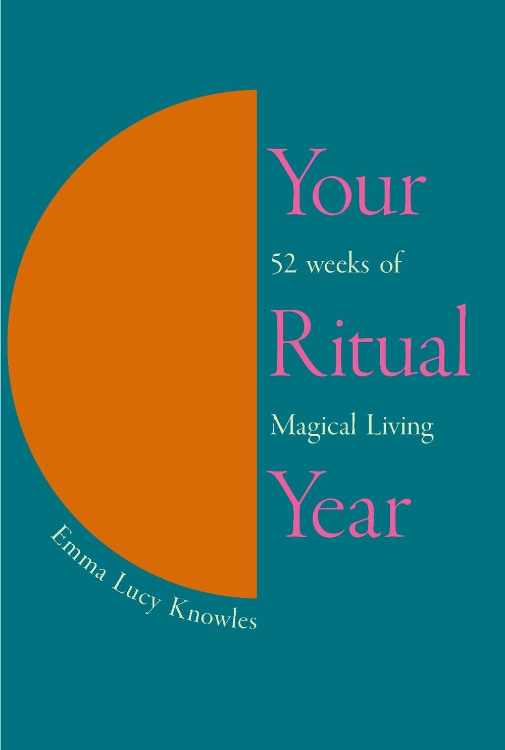 Your Ritual Year by Emma Lucy Knowles - ISBN: 9781529905359