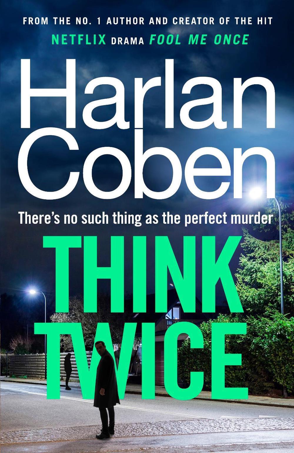 Think Twice by Harlan Coben - ISBN: 9781529906110
