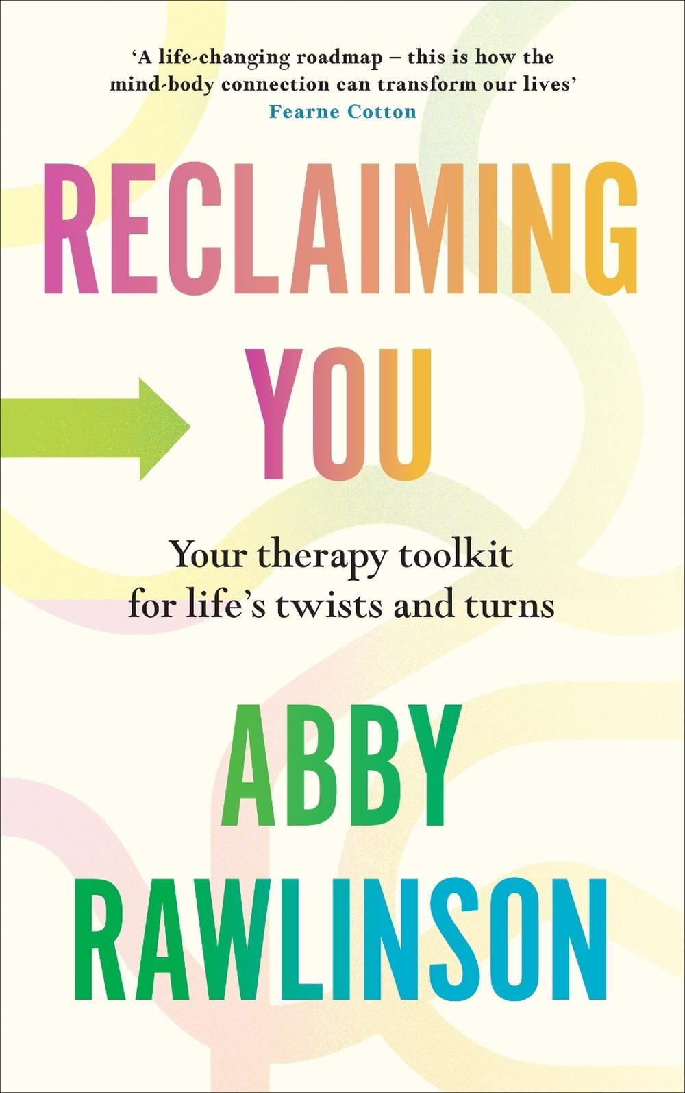 Reclaiming You by Abby Rawlinson - ISBN: 9781529908688