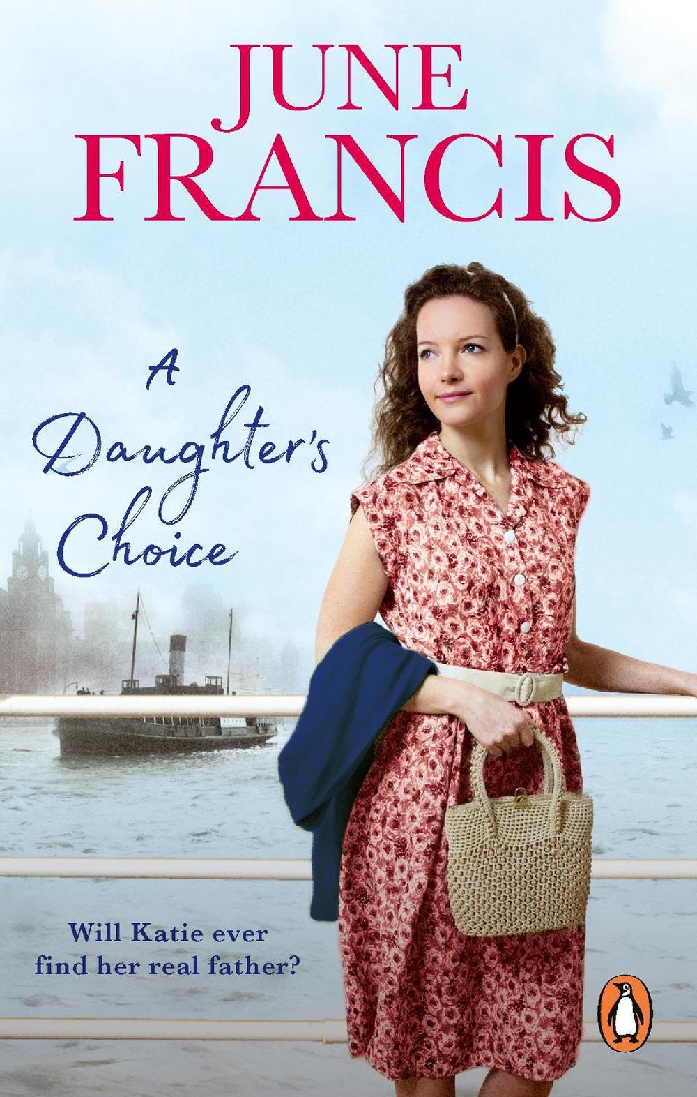 A Daughter's Choice by June Francis - ISBN: 9781529911152
