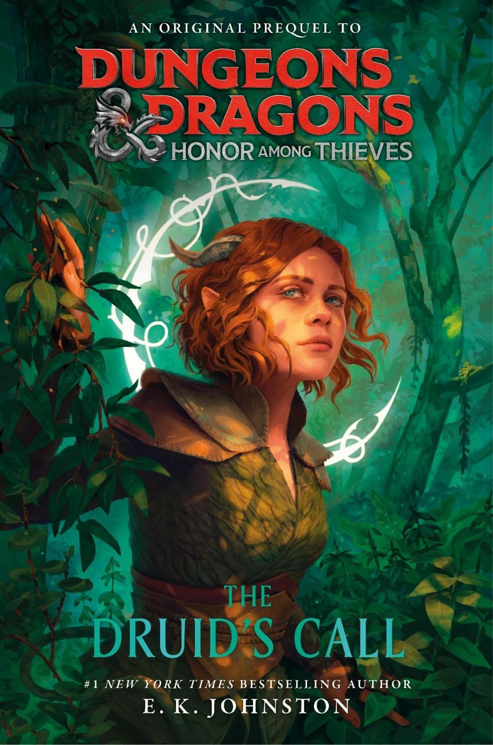 Dungeons & Dragons: Honor Among Thieves: The Druid's Call by E.K Johnston - ISBN: 9781529911404